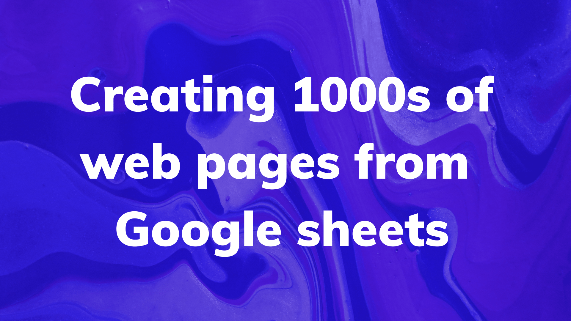 how-to-build-thousand-of-pages-using-google-sheets